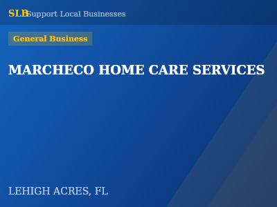 MARCHECO HOME CARE SERVICES — General Business in LEHIGH ACRES, FL