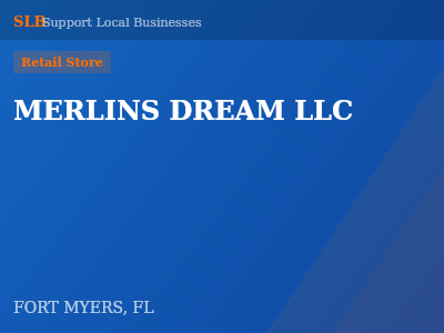 MERLINS DREAM LLC — Retail Store in FORT MYERS, FL