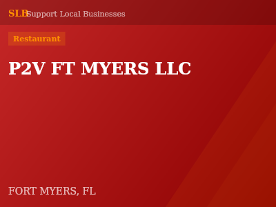 P2V FT MYERS LLC — Restaurant in FORT MYERS, FL