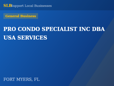 PRO CONDO SPECIALIST INC DBA USA SERVICES — General Business in FORT MYERS, FL