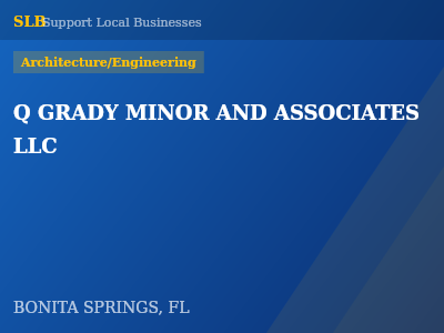 Q GRADY MINOR AND ASSOCIATES LLC — Architecture/Engineering in BONITA SPRINGS, FL