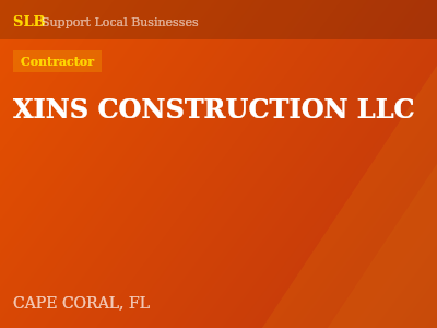 XINS CONSTRUCTION LLC — Contractor in CAPE CORAL, FL