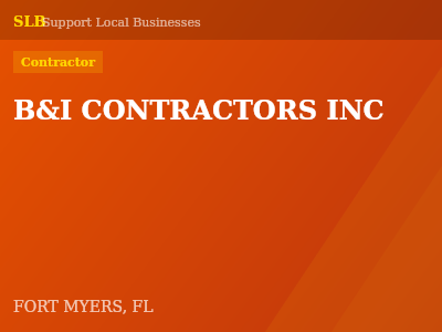 B&I CONTRACTORS INC — Contractor in FORT MYERS, FL