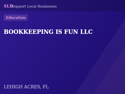 BOOKKEEPING IS FUN LLC — Education in LEHIGH ACRES, FL