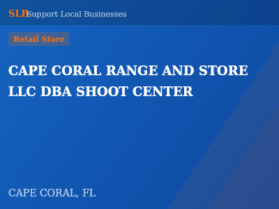 CAPE CORAL RANGE AND STORE LLC DBA SHOOT CENTER — Retail Store in CAPE CORAL, FL