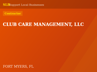CLUB CARE MANAGEMENT, LLC — Contractor in FORT MYERS, FL
