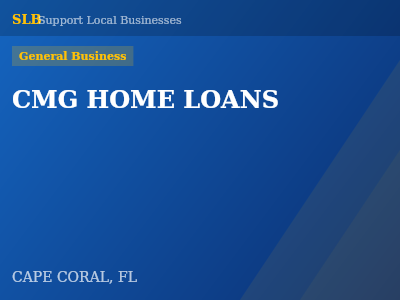 CMG HOME LOANS — General Business in CAPE CORAL, FL