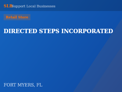 DIRECTED STEPS INCORPORATED — Retail Store in FORT MYERS, FL