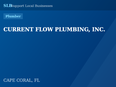 CURRENT FLOW PLUMBING, INC. — Plumber in CAPE CORAL, FL