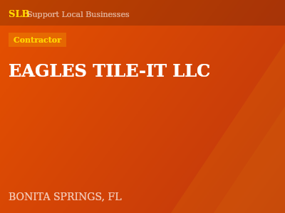 EAGLES TILE-IT LLC — Contractor in BONITA SPRINGS, FL