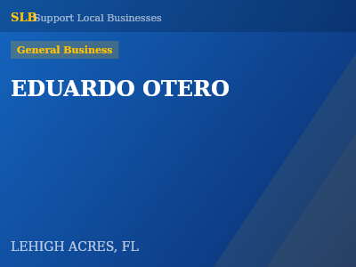 EDUARDO OTERO — General Business in LEHIGH ACRES, FL