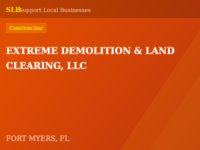 EXTREME DEMOLITION & LAND CLEARING, LLC — Contractor in FORT MYERS, FL
