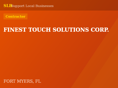 FINEST TOUCH SOLUTIONS CORP. — Contractor in FORT MYERS, FL