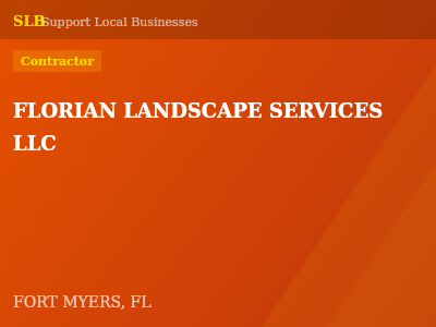 FLORIAN LANDSCAPE SERVICES LLC — Contractor in FORT MYERS, FL