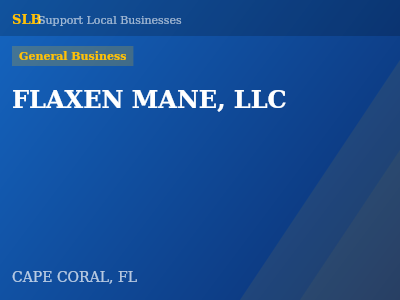 FLAXEN MANE, LLC — General Business in CAPE CORAL, FL
