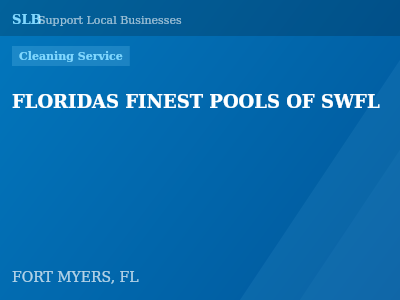 FLORIDAS FINEST POOLS OF SWFL — Cleaning Service in FORT MYERS, FL