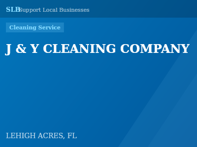 J & Y CLEANING COMPANY — Cleaning Service in LEHIGH ACRES, FL