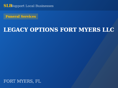 LEGACY OPTIONS FORT MYERS LLC — Funeral Services in FORT MYERS, FL
