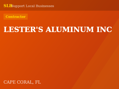 LESTER'S ALUMINUM INC — Contractor in CAPE CORAL, FL