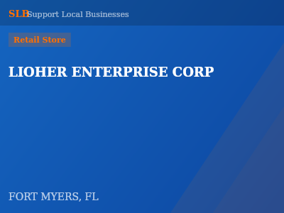 LIOHER ENTERPRISE CORP — Retail Store in FORT MYERS, FL