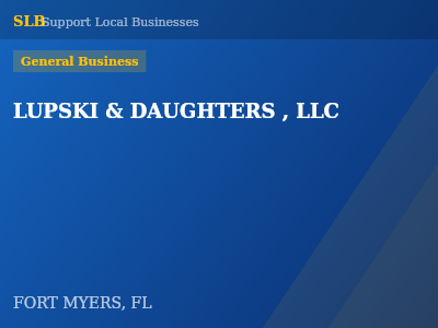 LUPSKI & DAUGHTERS , LLC — General Business in FORT MYERS, FL