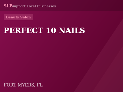 PERFECT 10 NAILS — Beauty Salon in FORT MYERS, FL