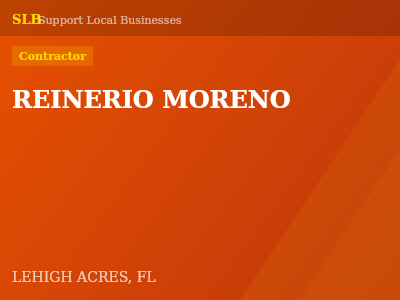 REINERIO MORENO — Contractor in LEHIGH ACRES, FL