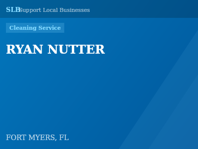 RYAN NUTTER — Cleaning Service in FORT MYERS, FL