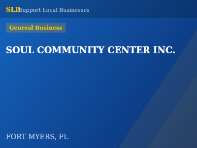 SOUL COMMUNITY CENTER INC. — General Business in FORT MYERS, FL