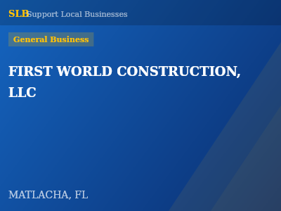 FIRST WORLD CONSTRUCTION, LLC — General Business in MATLACHA, FL