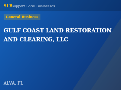 GULF COAST LAND RESTORATION AND CLEARING, LLC — General Business in ALVA, FL