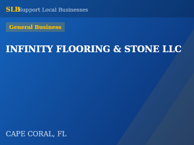 INFINITY FLOORING & STONE LLC — General Business in CAPE CORAL, FL