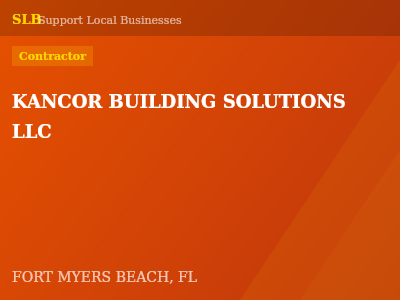 KANCOR BUILDING SOLUTIONS LLC — Contractor in FORT MYERS BEACH, FL