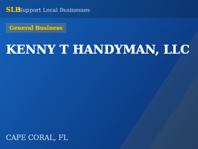 KENNY T HANDYMAN, LLC — General Business in CAPE CORAL, FL