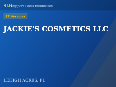 JACKIE'S COSMETICS LLC — IT Services in LEHIGH ACRES, FL