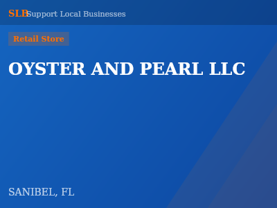 OYSTER AND PEARL LLC — Retail Store in SANIBEL, FL