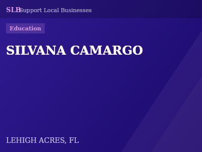 SILVANA CAMARGO — Education in LEHIGH ACRES, FL