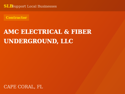 AMC ELECTRICAL & FIBER UNDERGROUND, LLC — Contractor in CAPE CORAL, FL