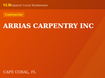 ARRIAS CARPENTRY INC — Contractor in CAPE CORAL, FL