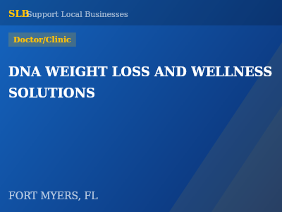DNA WEIGHT LOSS AND WELLNESS SOLUTIONS — Doctor/Clinic in FORT MYERS, FL