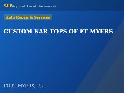 CUSTOM KAR TOPS OF FT MYERS — Auto Repair & Services in FORT MYERS, FL