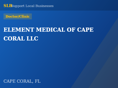 ELEMENT MEDICAL OF CAPE CORAL LLC — Doctor/Clinic in CAPE CORAL, FL