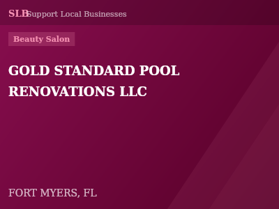 GOLD STANDARD POOL RENOVATIONS LLC — Beauty Salon in FORT MYERS, FL