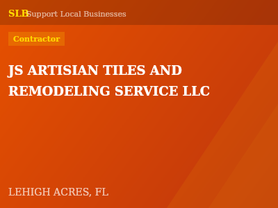 JS ARTISIAN TILES AND  REMODELING SERVICE LLC — Contractor in LEHIGH ACRES, FL