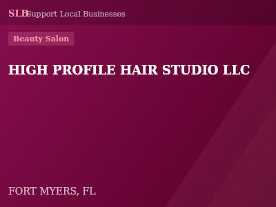 HIGH PROFILE HAIR STUDIO LLC — Beauty Salon in FORT MYERS, FL