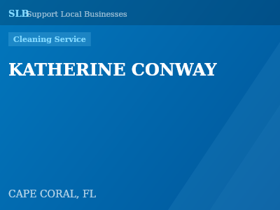 KATHERINE CONWAY — Cleaning Service in CAPE CORAL, FL