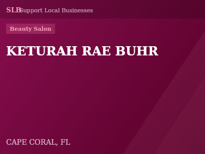 KETURAH RAE BUHR — Beauty Salon in CAPE CORAL, FL