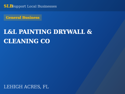 L&L PAINTING DRYWALL & CLEANING CO — General Business in LEHIGH ACRES, FL