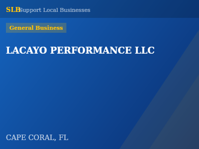 LACAYO PERFORMANCE LLC — General Business in CAPE CORAL, FL