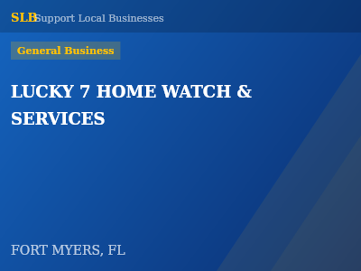 LUCKY 7 HOME WATCH & SERVICES — General Business in FORT MYERS, FL